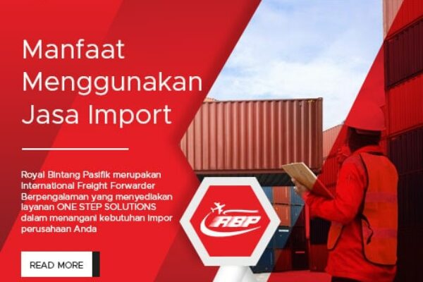 Manfaat menggunakan jasa import